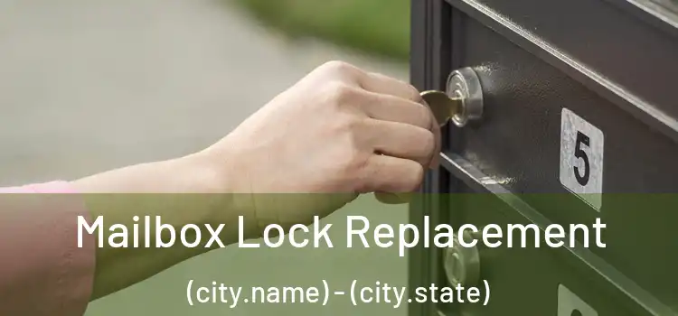  Mailbox Lock Replacement (city.name) - (city.state)